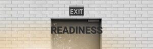 exit readiness – foto von einer tür, über der Exit und darauf das Wort Readiness steht